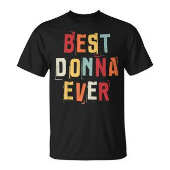 Best Donna Ever Popular Retro Birth Names Donna Costume Unisex T-Shirt | Mazezy