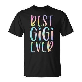 Best Gigi Ever Gifts Grandma Mothers Day Tie Dye Unisex T-Shirt - Seseable
