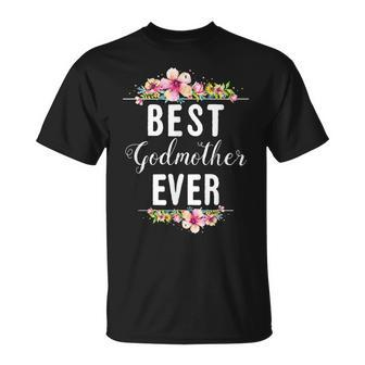 Best Godmother Ever Floral Design Family Matching Gift Unisex T-Shirt | Seseable CA