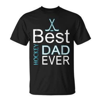 Best Hockey Dad Everfathers Day  Gifts For Goalies Unisex T-Shirt