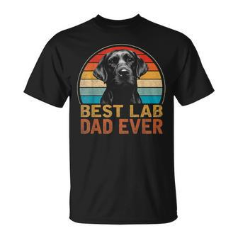 Best Lab Dad Ever Black Labrador Lover Fathers Day Gift For Mens Unisex T-Shirt