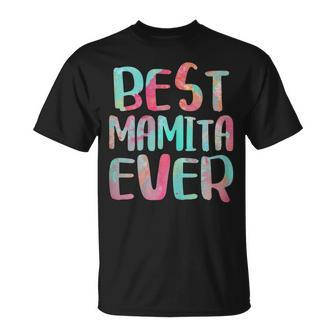 Best Mamita Ever Mothers Day Gift Gift For Womens Unisex T-Shirt - Seseable