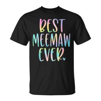 Best Meemaw Ever Gifts Grandma Mothers Day Tie Dye Unisex T-Shirt - Seseable
