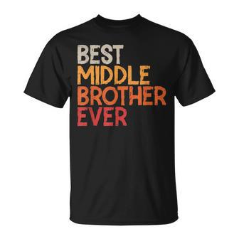 Best Middle Brother Ever Sibling Vintage Middle Brother Unisex T-Shirt - Seseable