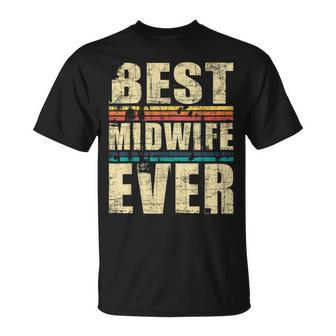 Best Midwife Ever Doula Midwifery Birth Worker Midwives Unisex T-Shirt - Seseable