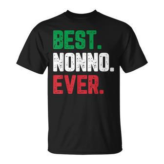Best Nonno Ever Funny Quote Gift Christmas Unisex T-Shirt - Seseable
