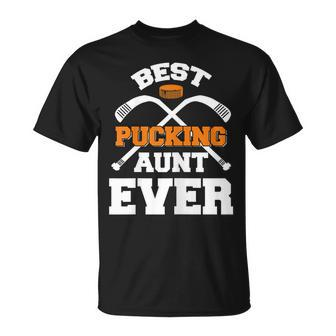 Best Pucking Aunt Ever Hockey Sports Lover Gift For Womens Unisex T-Shirt - Seseable