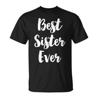 Best Sister Ever Cute Gift Christmas Unisex T-Shirt - Seseable