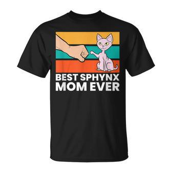 Best Sphynx Mom Ever Hairless Cat Love Sphynx Cats Unisex T-Shirt - Seseable