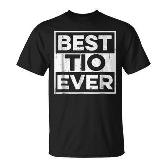 Best Tio Ever  Best Uncle Funny Distressed Gift For Mens Unisex T-Shirt