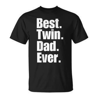 Best Twin Dad Ever Fathers Day Saying For Dad Of Twins T-shirt - Thegiftio UK