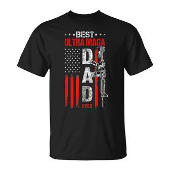Best Ultra Maga Dad Ever Usa Flag Pro Gun 2Nd Admendmend Gift For Mens Unisex T-Shirt | Mazezy