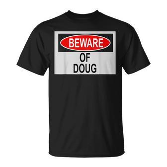 Beware Of Doug T-Shirt - Seseable