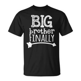 Big Brother Finally Novelty For Boys & Older Brothers Unisex T-Shirt | Mazezy