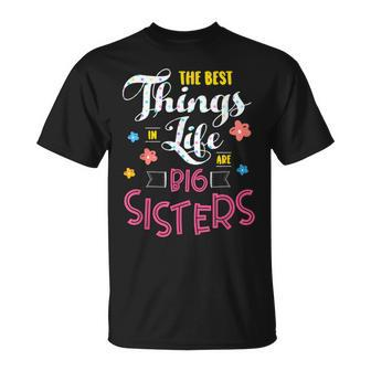 Big Sister For The Best Things In Life Are Big Sisters T-Shirt - Seseable