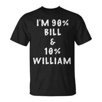 Mens Im Bill Name William Nickname Men Named Bill T-shirt - Seseable