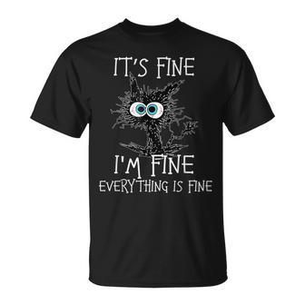 Black Cat Its Fine Im Fine Everything Is Fine T-Shirt - Seseable
