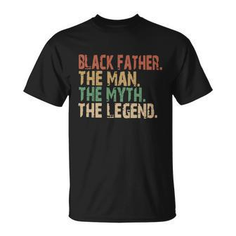 Black Father The Man The Myth The Legend Juneteenth 19 Unisex T-Shirt - Monsterry CA