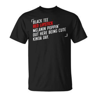 Black Red Lipstick Melanin Poppin Out Here Being Cute T-shirt - Thegiftio UK