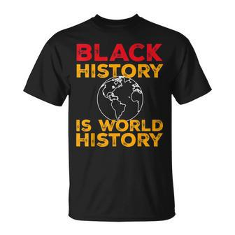 Black History Is World History Month T-Shirt - Seseable