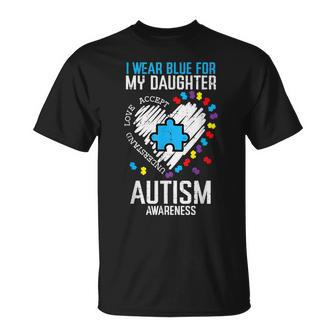 Blue For Daughter Autism Awareness Family Mom Dad Men Women Unisex T-Shirt | Mazezy