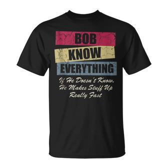 Bob Knows Everything If He Doesnt Know Fathers Day T-shirt - Thegiftio UK