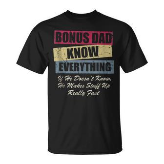 Bonus Dad Knows Everything If He Doesnt Know Fathers Day T-shirt - Thegiftio UK