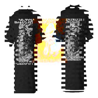 Born To Shit Forced To Wipe Funny Motorbike Skull Riding Unisex T-Shirt | Mazezy