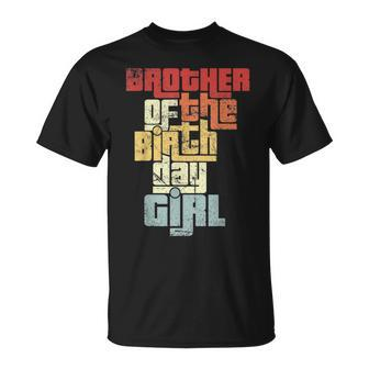 Brother Of The Birthday Girl Vintage Graphic Matching Family Unisex T-Shirt | Mazezy