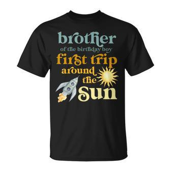 Brother Outer Space 1St Birthday First Trip Around The Sun T-Shirt - Seseable