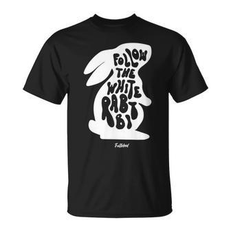 Bunny Illustration With Quote Follow The White Rabbit Unisex T-Shirt | Mazezy