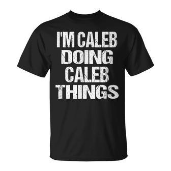Im Caleb Doing Caleb Things Vintage Personalized First Name T-Shirt - Seseable