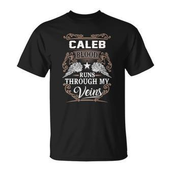 Caleb Name - Caleb Blood Runs Through My V Unisex T-Shirt - Seseable