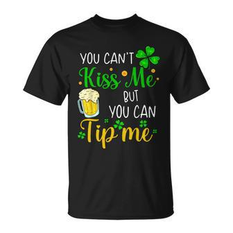 You Cant Kiss Me But You Can Tip Me St Patricks Day T-shirt - Thegiftio UK