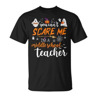 You Cant Scare Me Im A Middle School Teacher Halloween T-shirt - Thegiftio UK