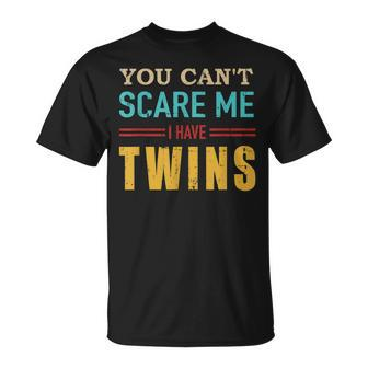 You Cant Scare Me I Have Twins Vintage For Twin Dad T-Shirt - Seseable