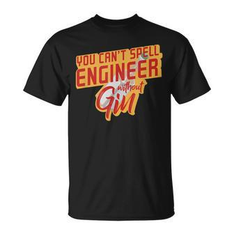 You Cant Spell Engineer Without Gin T-shirt - Thegiftio UK