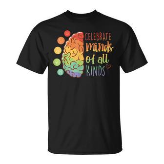 Celebrate Minds Of All Kinds Mental Health Matters Unisex T-Shirt | Mazezy