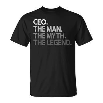 Ceo Entrepreneur The Man Myth Legend Gift Unisex T-Shirt - Seseable