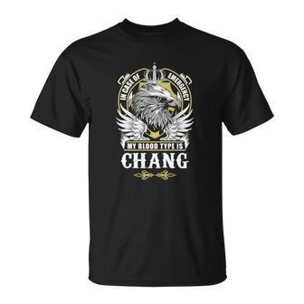 Chang Name - In Case Of Emergency My Blood Unisex T-Shirt - Seseable