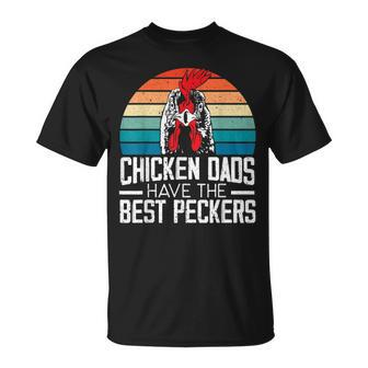 Mens Chicken Dads Have The Best Peckers Farmer Dad Fathers Day T-Shirt - Seseable