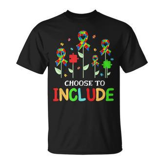 Choose To Include Special Education Teacher Autism Awareness Unisex T-Shirt | Mazezy