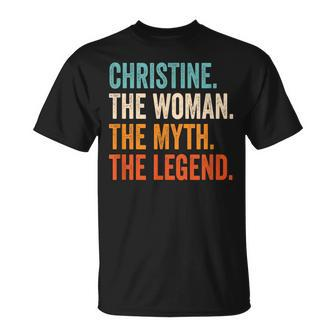 Christine The Woman The Myth The Legend First Name Christine Unisex T-Shirt - Seseable