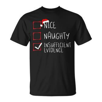 Christmas Nice Naughty Insufficient Evidence Christmas Santa T-shirt - Seseable