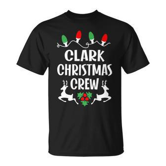 Clark Name Gift Christmas Crew Clark Unisex T-Shirt - Seseable