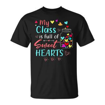 My Class Is Full Of Sweethearts Rainbow Teacher Valentine V5 T-Shirt - Seseable