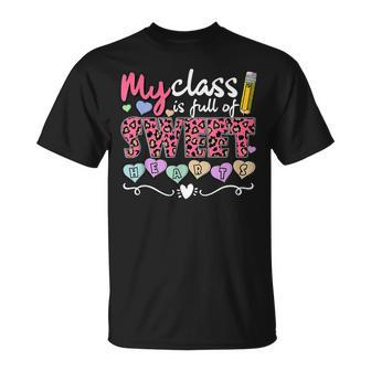My Class Is Full Of Sweethearts Valentines Day Cute Teacher V2 T-Shirt - Seseable