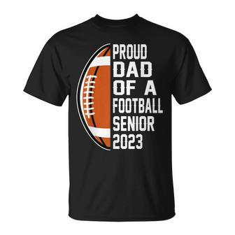 Class Of 2023 Graduate Proud Dad Of A Football 2023 Senior Unisex T-Shirt