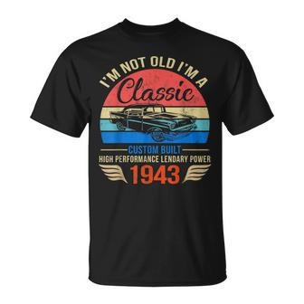 Im Classic Car 80Th Birthday 80 Years Old Born In 1943 T-Shirt - Seseable