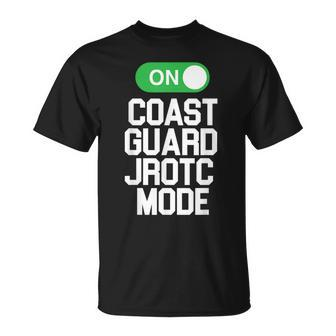 Coast Guard Jrotc Mode On Awesome For Cadets T-Shirt - Seseable
